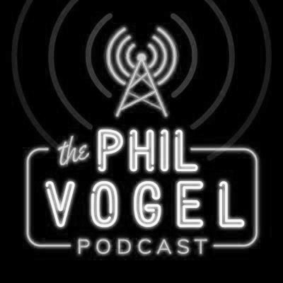 The Phil Vogel Podcast